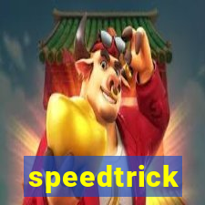 speedtrick