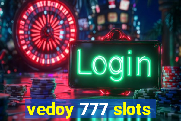 vedoy 777 slots