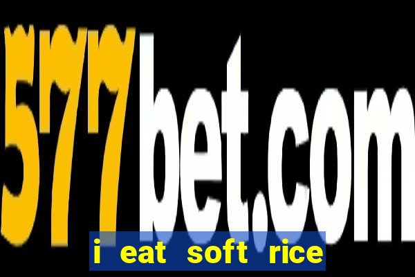 i eat soft rice in another world pt br cap 1