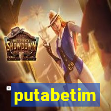 putabetim