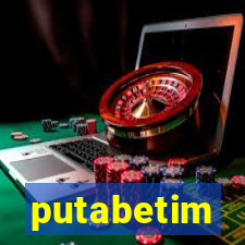 putabetim