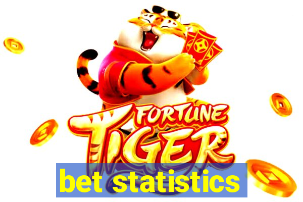 bet statistics