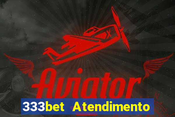 333bet Atendimento ao Cliente