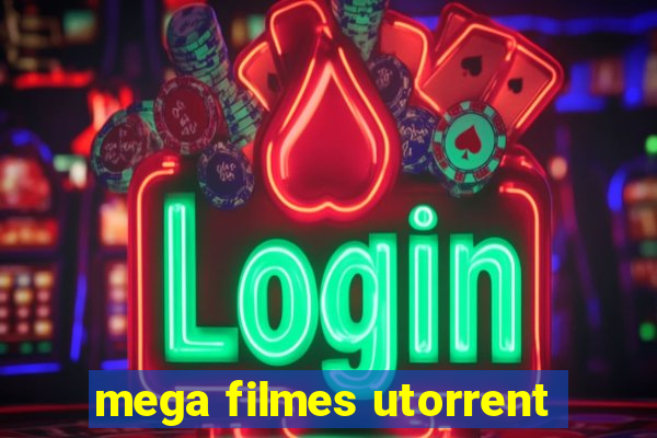 mega filmes utorrent