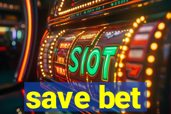 save bet