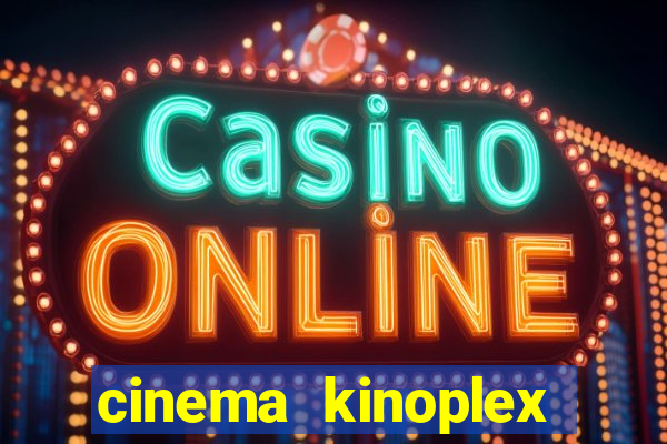 cinema kinoplex norte shopping