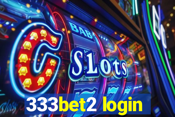 333bet2 login