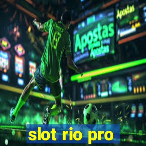 slot rio pro