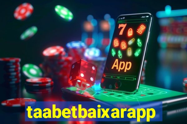 taabetbaixarapp