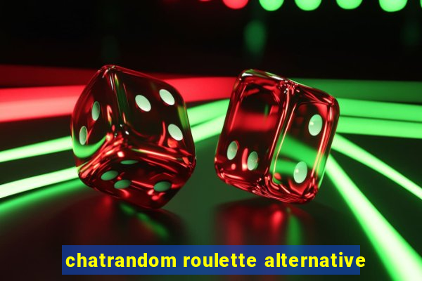 chatrandom roulette alternative