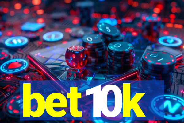 bet10k