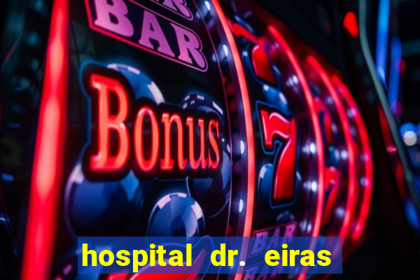 hospital dr. eiras em botafogo