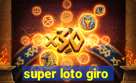 super loto giro