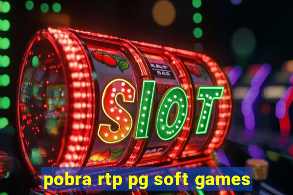 pobra rtp pg soft games