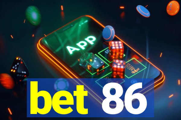 bet 86