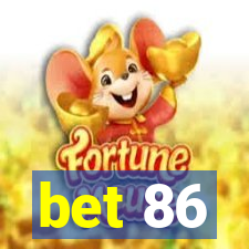 bet 86