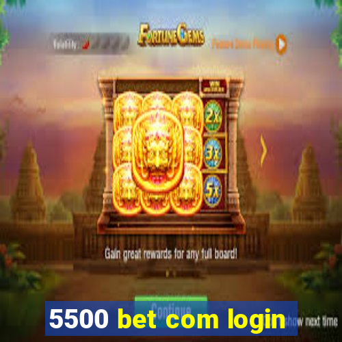 5500 bet com login