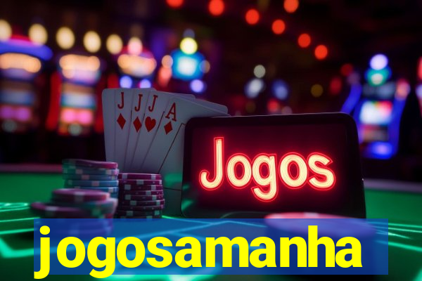 jogosamanha