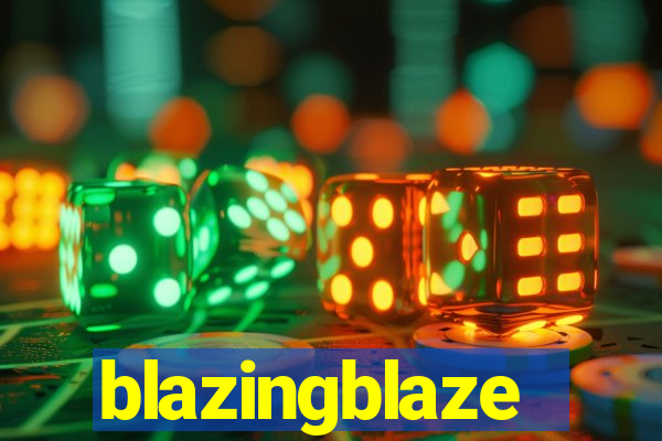 blazingblaze