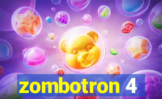 zombotron 4