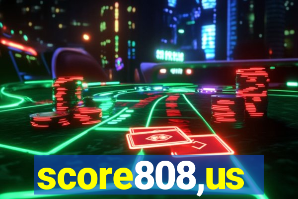 score808,us