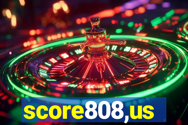 score808,us