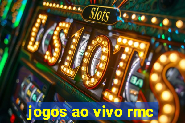 jogos ao vivo rmc