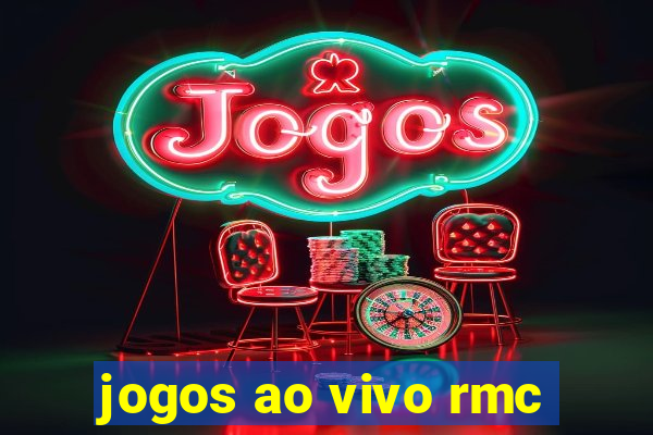 jogos ao vivo rmc