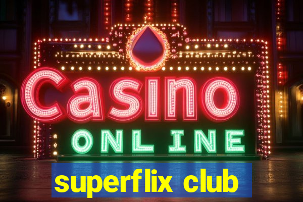 superflix club