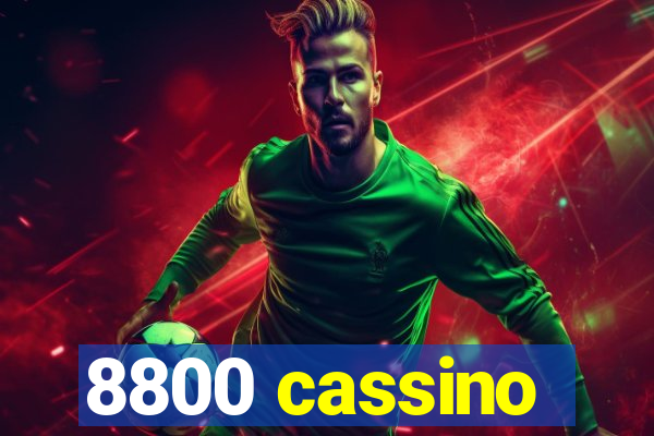 8800 cassino