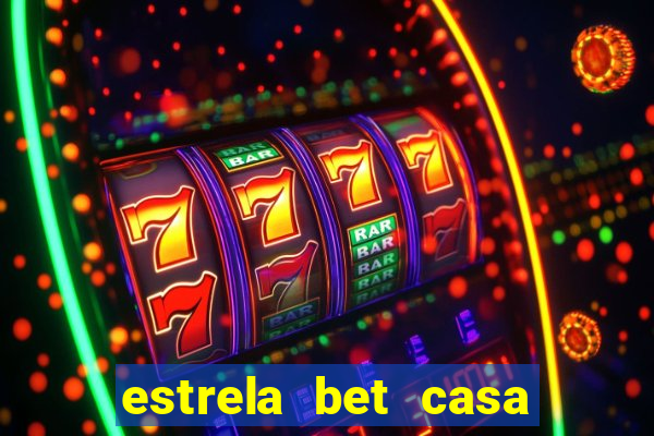 estrela bet casa de aposta