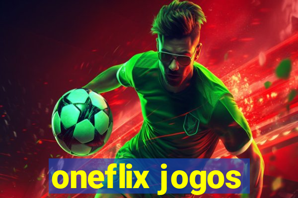 oneflix jogos