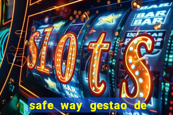 safe way gestao de recursos financeiros