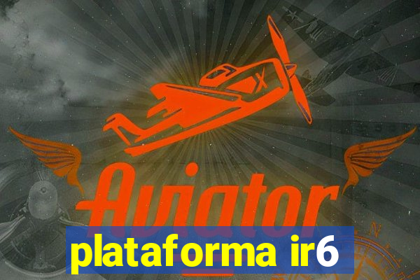 plataforma ir6