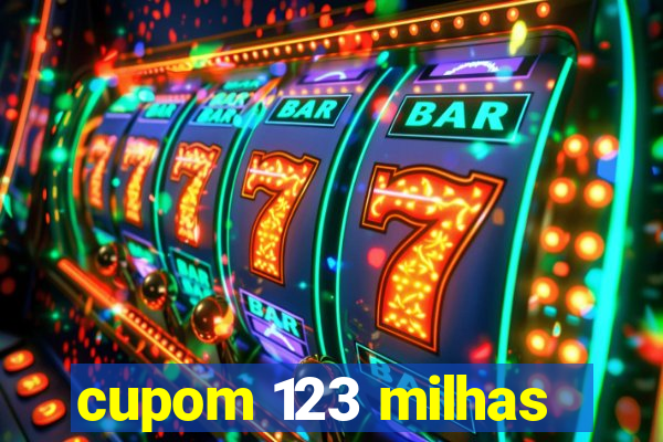 cupom 123 milhas