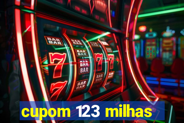 cupom 123 milhas