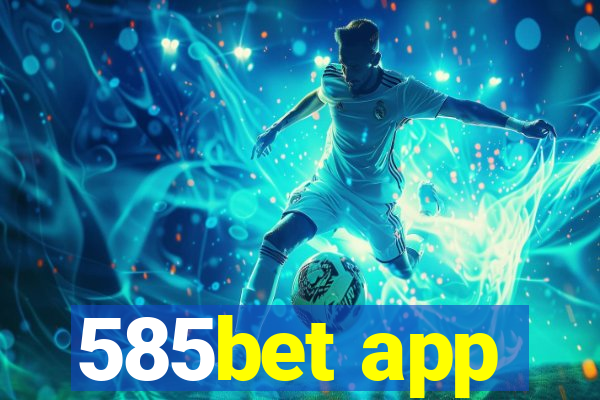 585bet app