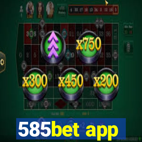 585bet app