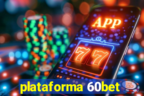 plataforma 60bet