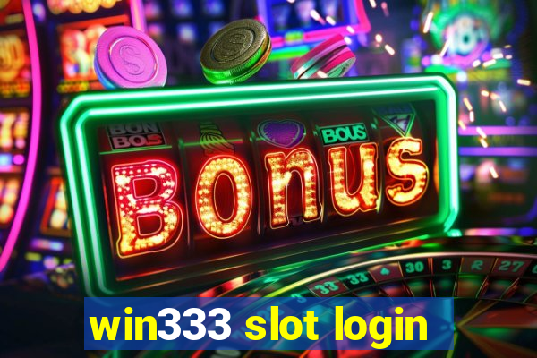 win333 slot login