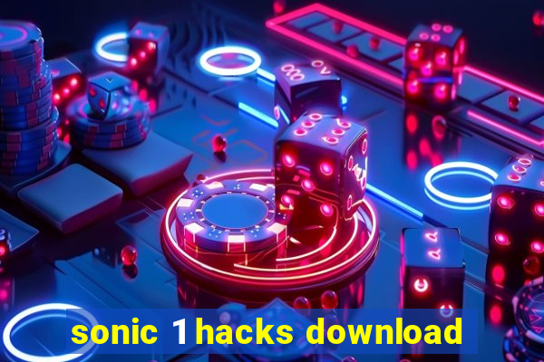 sonic 1 hacks download