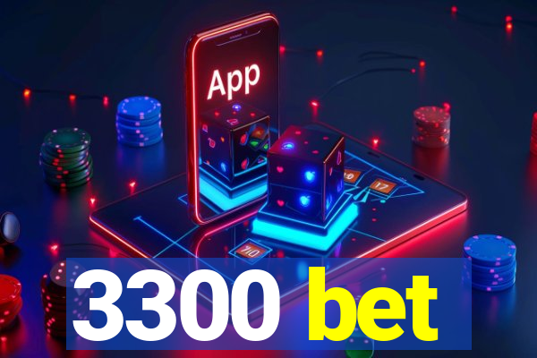 3300 bet