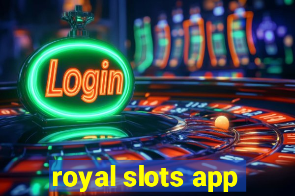 royal slots app