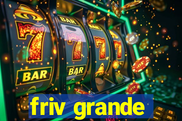 friv grande