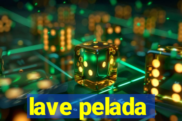 lave pelada