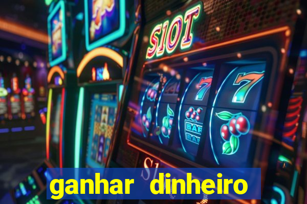 ganhar dinheiro jogando sem deposito