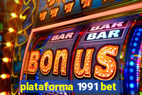 plataforma 1991 bet