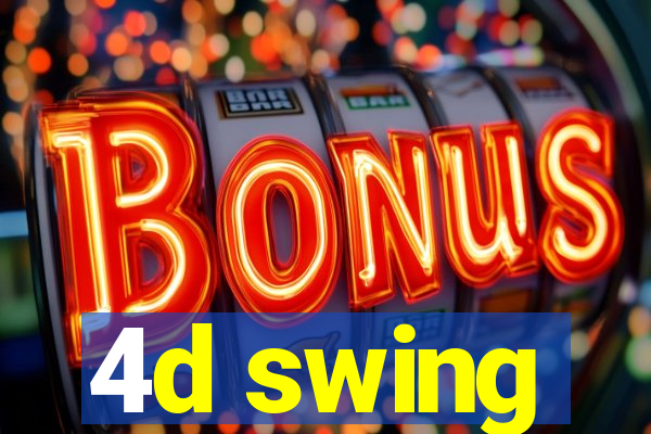 4d swing