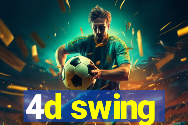 4d swing