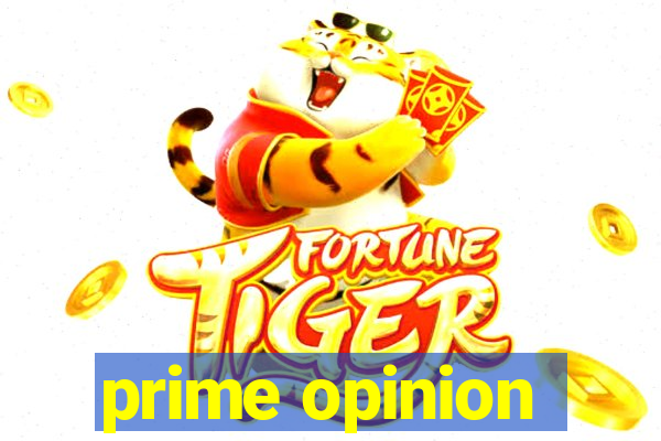 prime opinion